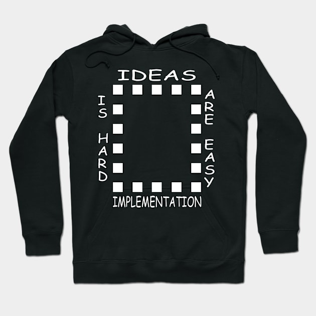 Ideas are easy motivational tshirt Hoodie by MotivationTshirt